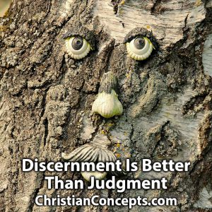 Discernment Is Better Than Judgment