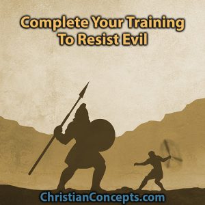 Complete Your Training To Resist Evil
