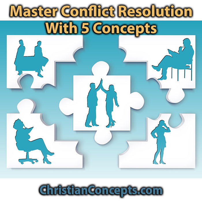 Master Conflict Resolution With Concepts Christian Concepts