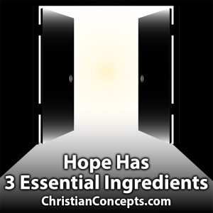 Hope Has 3 Essential Ingredients