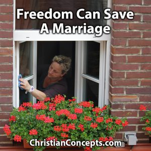 Freedom Can Save A Marriage