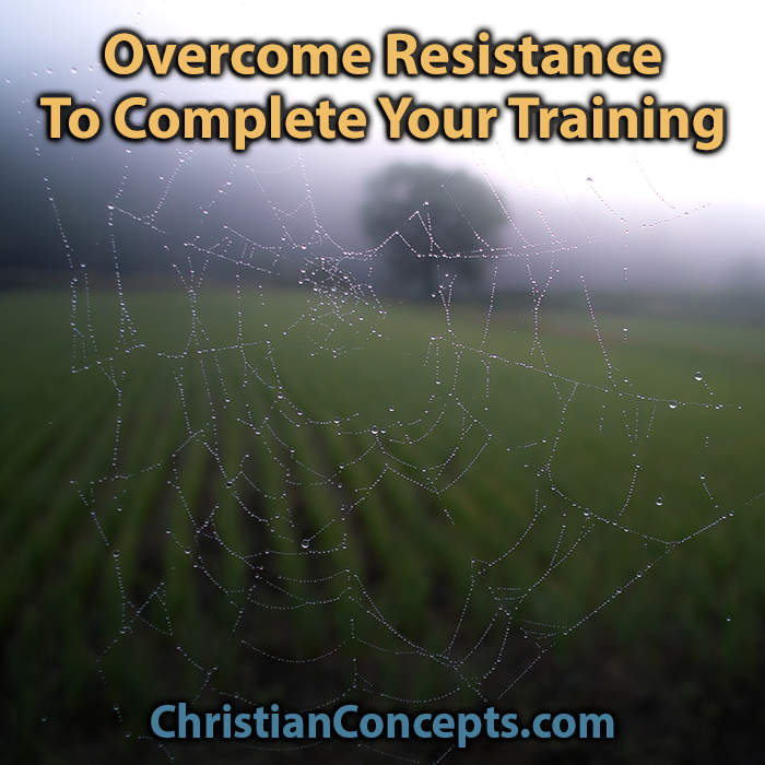 overcome-resistance-to-complete-your-training-christian-concepts