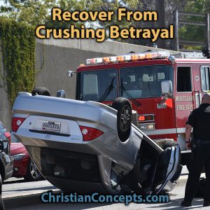 Recover From Crushing Betrayal
