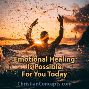 Emotional Healing Is Possible For You Today