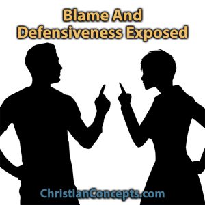 Blame And Defensiveness Exposed