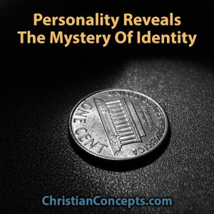 Personality Reveals The Mystery Of Identity
