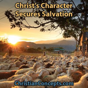 Christ's Character Secures Salvation