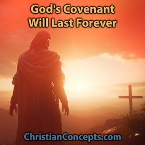 God's Covenant Will Last Forever