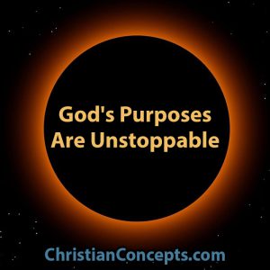 God's Purposes are Unstoppable