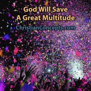 God Will Save A Great Multitude