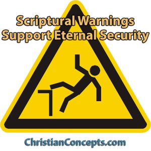 Scriptural Warnings Support Eternal Security