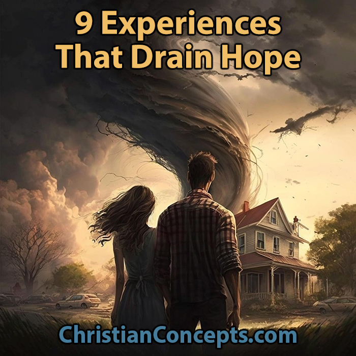 9 Experiences That Drain Hope